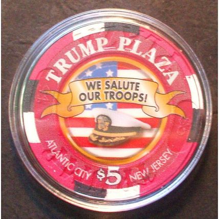 (1) $5. TRUMP Plaza CASINO CHIP - We Salute Our Troops - Limited Edition - Cap