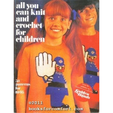 All You Can Knit and Crochet for Children