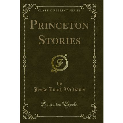 Princeton Stories (Classic Reprint)