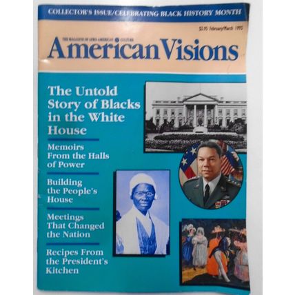 American Visions, Feb/March 1995 - The Untold Story Of Blacks In The White House
