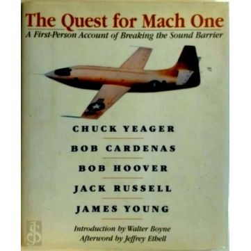 The Quest for Mach One - A First Prson Account of Breaking the Sound Barrier by