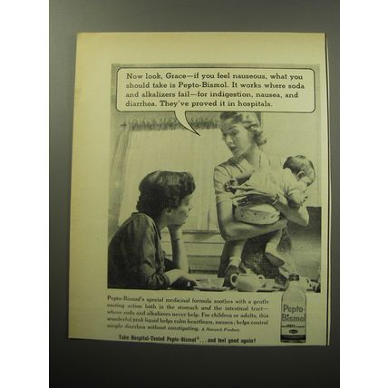 1957 Pepto-Bismol Medicine Ad - Now look, Grace - if you feel nauseous