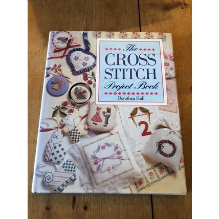 HEAVY 1993 THE CROSS STITCH PROJECT BOOK CRAFTS ILLUSTRATED HARDBACK BOOK (XX)