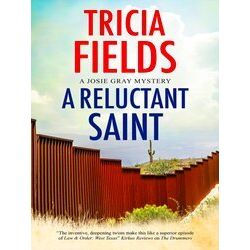 A Josie Gray Mystery-A Reluctant Saint