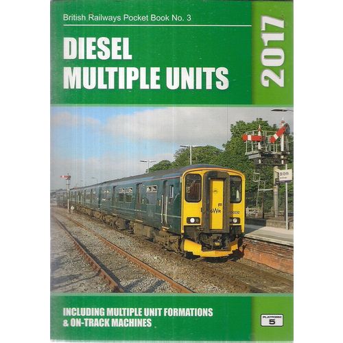 DIESEL MULTIPLE UNITS 2017 used pocket p/b Train spotters book platform 5. =