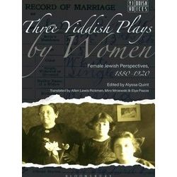 Yiddish Voices: Three Yiddish Plays by Women