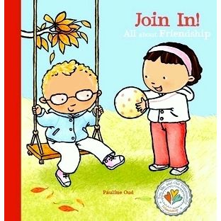 Me, You, and Us Social Values. Join In! All About Friendship by Pauline Oud