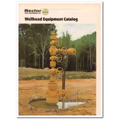 Rector Well Equipment Company 1983 Vintage Catalog Oil Field Wellhead