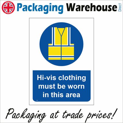 MA512 HI VIS CLOTHING MUST BE WORN IN THIS AREA HIGH VISIBILTY PPE WEAR SIGN