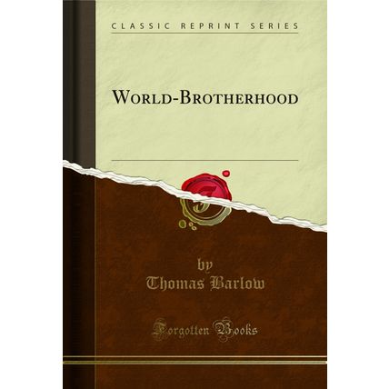World-Brotherhood (Classic Reprint)