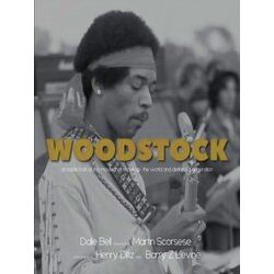 Woodstock: An Inside Look at the Movie That Shook Up the World and Defined a Gen