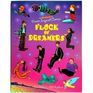 Flock of Dreamers - An Anthology of Dream Inspired Comics by Bob Kathman; Saa Ra