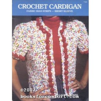 Crochet Cardigan: Fabric Bias Strips-Short Sleeve, Book #101