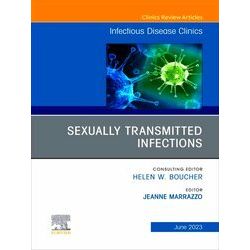 Sexually Transmitted Infections, An Issue of Infectious Disease Clinics of North