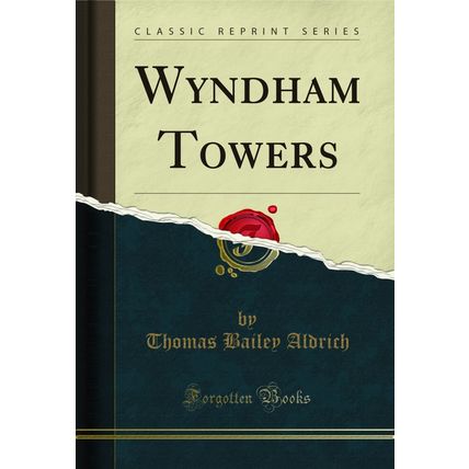 Wyndham Towers (Classic Reprint)