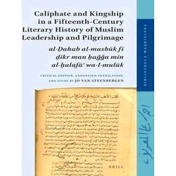 Bibliotheca Maqriziana: Caliphate and Kingship in a Fifteenth-Century Literary H