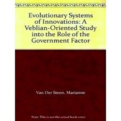 Evolutionary Systems of Innovations: A Veblian-Oriented Study Into the Role of t