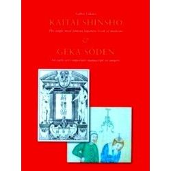 Kaitai Shinsho, the Single Most Famous Japanese Book of Medicine & Geka Soden, a