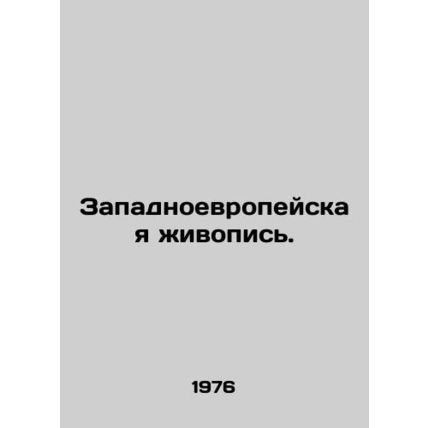 Western European Painting. In Russian /Zapadnoevropeyskaya zhivopis.