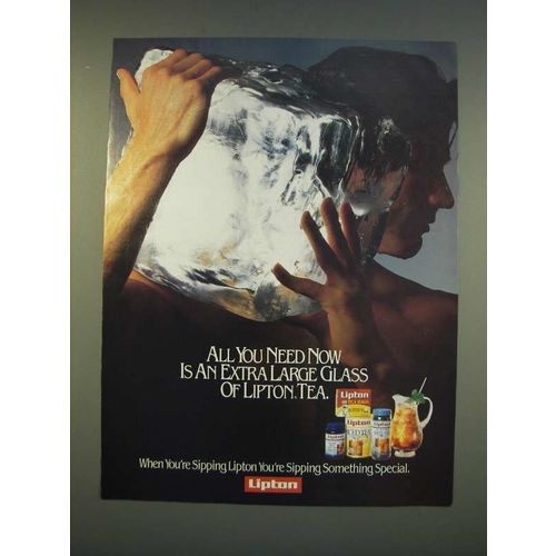 1990 Lipton Tea Ad - All you need now is an extra large glass of Lipton Tea