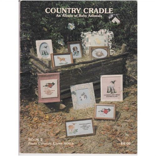 1979 COUNTRY CRADLE An Album of Baby Animals Book 2 Counted Cross Stitch