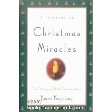 A Treasury of Christmas Miracles: True Stories of Gods Presence Today