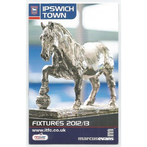 Fixture Card IPSWICH TOWN 2012-13 (Mint Condition- Pre-Folded Before Issue)