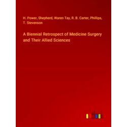 A Biennial Retrospect of Medicine Surgery and Their Allied Sciences
