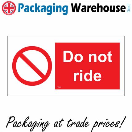 PR065 DO NOT RIDE SIGN VEHICLES ESCALATOR TRAVELATOR WORKPLACE CONSTRUCTION LIFT