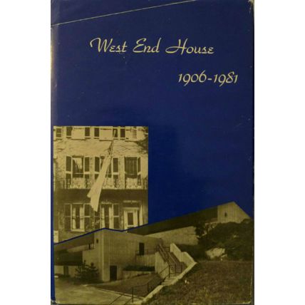 "WEST END HOUSE BOSTON 1906-1981 by REED UEDA HCDJ J Storrow M Freiman J Burnes"