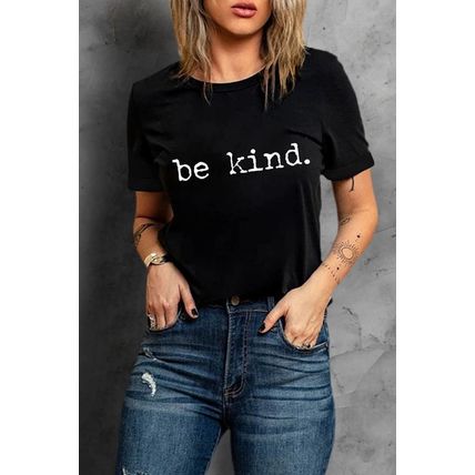 Black be kind Letter Print Round Neck Casual T Shirt