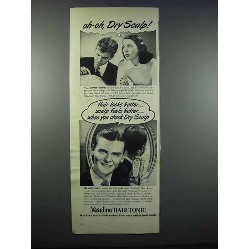 1947 Vaseline Hair Tonic Ad - Dry Scalp!