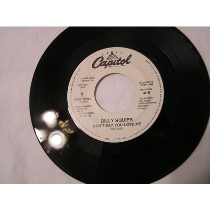Billy Squier Promo 45-DON'T SAY YOU LOVE ME