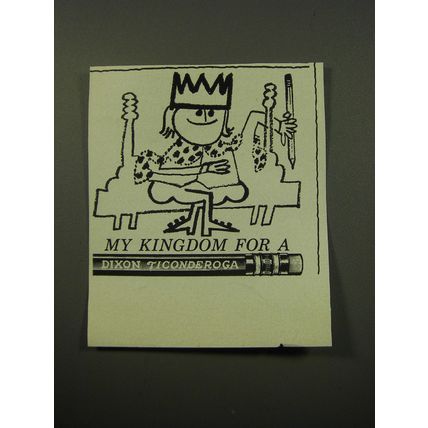1959 Dixon Ticonderoga Pencils Ad - My Kingdom for a Dixon Ticonderoga