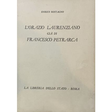 Rostagno, E. L'Orazio laurenziano gia di Francesco Petrarca. - Rome: Libreria de