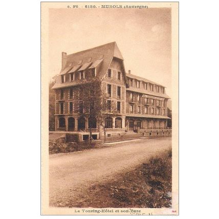 63 - Murols - Touring Hôtel et son parc