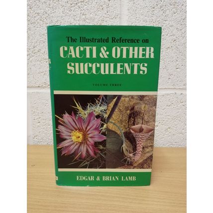 The Illustrated Reference on Cacti and Other Succulents - Vol.3 - Edgar & B.Lamb