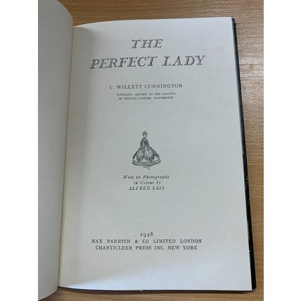 1948 1ST ED "THE PERFECT LADY" HISTORICAL FASHION ILLUSTRATED HARDBACK BOOK (P3)