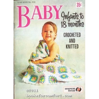 Baby, Infants to 18 moths Crocheted and Knitted, Star Book 210