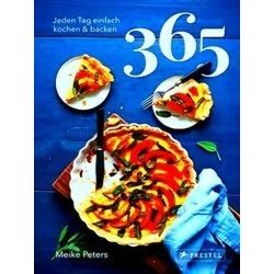 365: Jeden Tag Einfach Kochen Backen