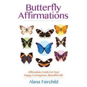 Butterfly Affirmations - Alana Fairchild