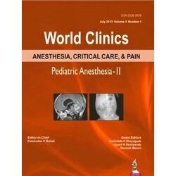 World Clinics Anesthesia, Critical Care & Pain: Pediatric Anesthesia-II