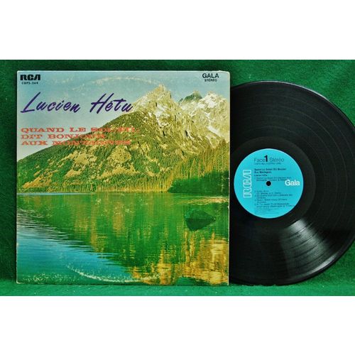 Lucien Hetu - Quand Le Soleil Dit Bonjour Aux Montagnes - CGPS 368 - VG+