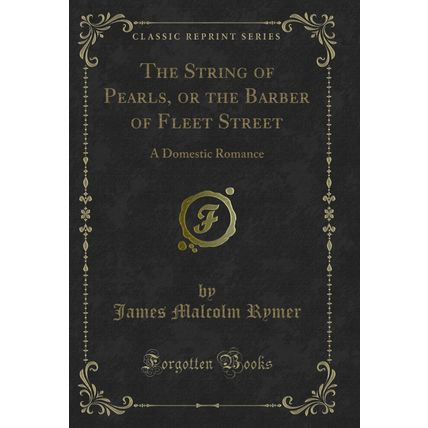 The String of Pearls, or the Barber of Fleet Street: A Domestic Romance