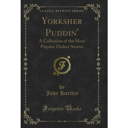 Yorksher Puddin': A Collection of the Most Popular Dialect Stories