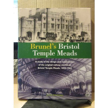 BRUNEL'S BRISTOL TEMPLE MEADS railway station by John Binding 2001 hb in d/j =