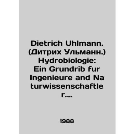 Dietrich Uhlmann. Hydrobiology: Ein Grundrib fur Ingenieure and Naturwissenschaf