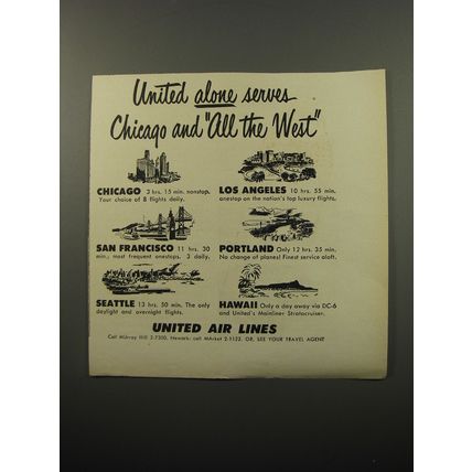 1950 United Air Lines Ad - United alone serves Chicago and All the West