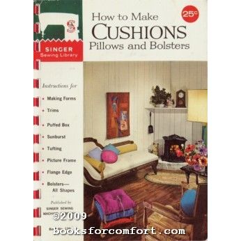 How to Make Cushions Pillows and Bolsters Book No 120