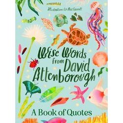 Wise Words From David Attenborough